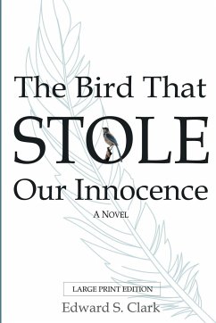 The Bird That Stole Our Innocence - Clark, Edward