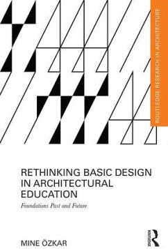 Rethinking Basic Design in Architectural Education - Ozkar, Mine (Istanbul Technical University, Turkey)