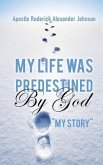 My Life Was Predestined By God