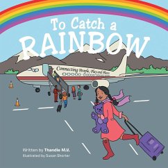 To Catch a Rainbow - M. V., Thandie