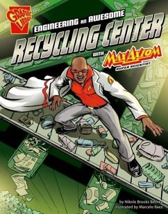 Engineering an Awesome Recycling Center with Max Axiom, Super Scientist - Bethea, Nikole Brooks