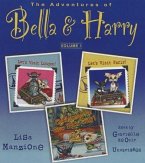 The Adventures of Bella & Harry, Vol. 1: Let's Visit Paris!, Let's Visit London!, and Christmas in New York City!