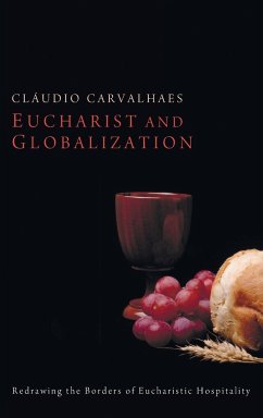 Eucharist and Globalization - Carvalhaes, Cláudio