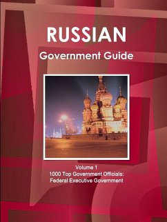 Russian Government Guide Volume 1 1000 Top Government Officials - Ibp, Inc.