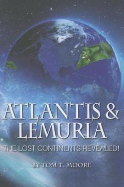 Atlantis and Lemuria - Moore, Tom T