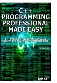 C++ Programming Professional Made Easy!