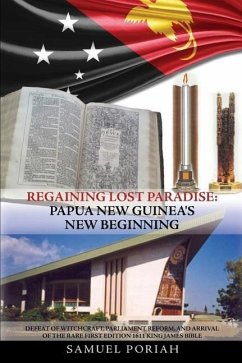 Regaining Lost Paradise: Papua New Guinea's New Beginning - Poriah, Samuel