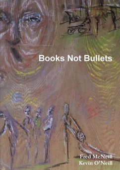 Books Not Bullets - McNeill, Fred