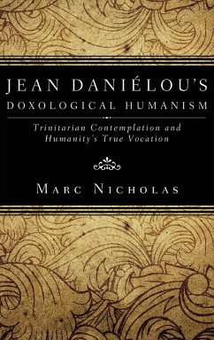 Jean Danielou's Doxological Humanism