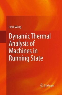 Dynamic Thermal Analysis of Machines in Running State - Wang, Lihui