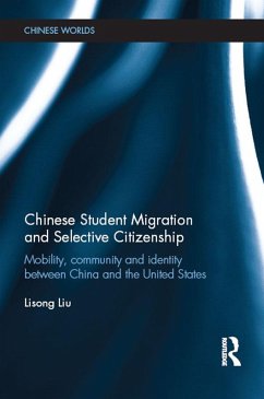 Chinese Student Migration and Selective Citizenship (eBook, ePUB) - Liu, Lisong