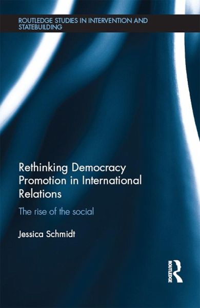 Rethinking Democracy Promotion in International Relations (eBook, PDF) Rethinking Democracy Promotion in International Relations (eBook, PDF)