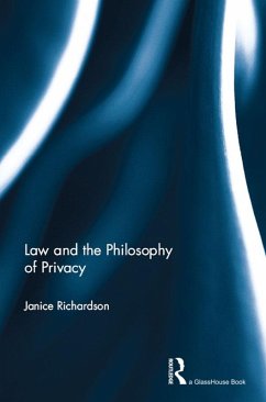 Law and the Philosophy of Privacy (eBook, ePUB) - Richardson, Janice