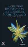 La cuestión del espacio en la filosofía de Michel Foucault (eBook, ePUB)