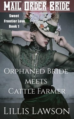 Cover Orphaned Bride Meets Cattle Farmer (Colorado Cowboys Looking For Love, #1) (eBook, ePUB)