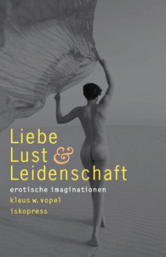 Liebe, Lust & Leidenschaft - Vopel, Klaus W.