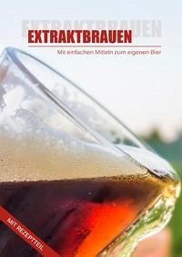 Einfach Bier brauen mit Malzextrakt - EXTRAKTBRAUEN - Hornauer, Martin