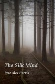 The Silk Mind (eBook, ePUB) The Silk Mind (eBook, ePUB)