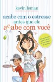 Acabe com o estresse antes que ele acabe com você (eBook, ePUB)