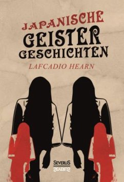 Japanische Geistergeschichten - Hearn, Lafcadio