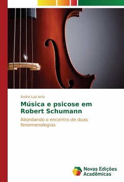 Música e psicose em Robert Schumann - Iorio, André Luiz