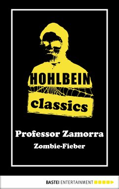 Hohlbein Classics - Zombie-Fieber (eBook, ePUB) - Hohlbein, Wolfgang