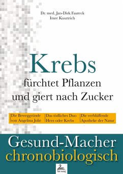 Krebs fürchtet Pflanzen und giert nach Zucker - Fauteck, Jan-Dirk;Kusztrich, Imre