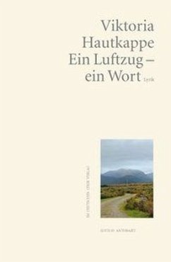 Ein Luftzug - ein Wort. Lyrik (deutscher lyrik verlag) (Edition anthrazit)