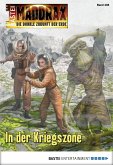 In der Kriegszone / Maddrax Bd.408 (eBook, ePUB)