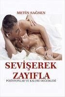 Seviserek Zayifla - Sagsen, Metin