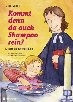 Kommt denn da auch Shampoo rein? - Voigt, Elke