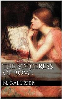 The Sorceress of Rome (eBook, ePUB) - Gallizier, Nathan