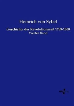 Geschichte der Revolutionszeit 1789-1800 - Sybel, Heinrich von