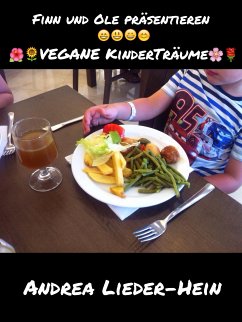 Finn und Ole präsentieren vegane Kinderträume (eBook, ePUB) - Lieder-Hein, Andrea