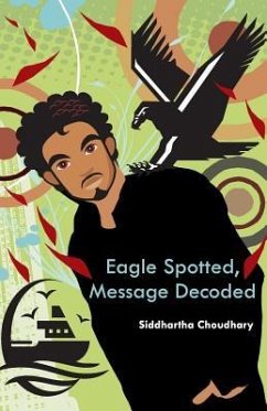 Eagle Spotted, Message Decoded - Choudhary, Siddhartha