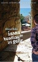 Insan Kendine De Iyi Gelir - Büke, Ahmet