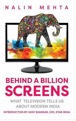 Behind a Billion Screens: What Television Tells Us about Modern India - Mehta, Nalin