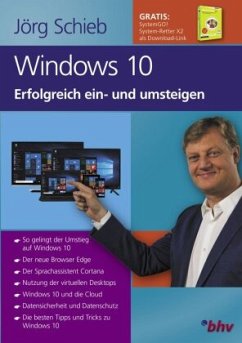 Windows 10: Erfolgreich ein- und umsteigen - Schieb, Jörg