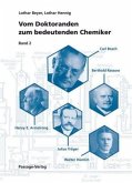 Vom Doktoranden zum bedeutenden Chemiker Band 2