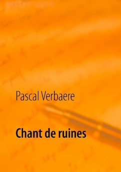 Chant de ruines - Verbaere, Pascal