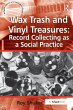 Wax Trash and Vinyl Treasures - Bild 1