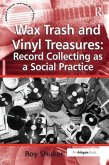 Wax Trash and Vinyl Treasures