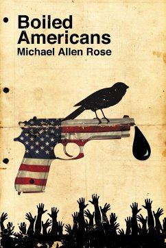 Boiled Americans - Rose, Michael Allen