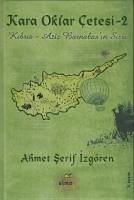 Kara Oklar Cetesi Kibris - Serif Izgören, Ahmet