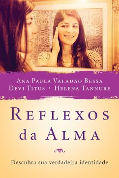 Reflexos da Alma (eBook, ePUB) - Paula, Ana; Tannure, Helena; Titus, Devi