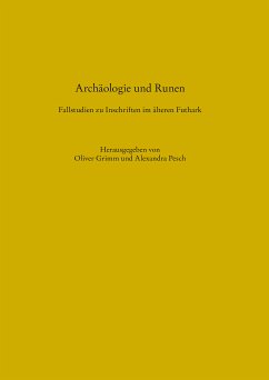 Archäologie und Runen. Fallstudien zu Inschriften im älteren Futhark (eBook, PDF)