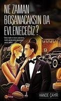 Ne Zaman Bosanacaksin da Evlenecegiz - Cayir, Hande