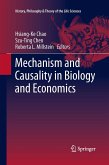 Mechanism and Causality in Biology and Economics Mechanism and Causality in Biology and Economics