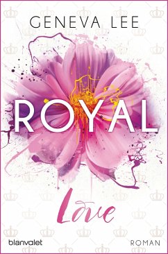 Royal Love / Royals Saga Bd.3 - Lee, Geneva
