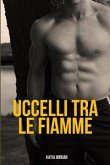 Uccelli Tra Le Fiamme (eBook, ePUB)